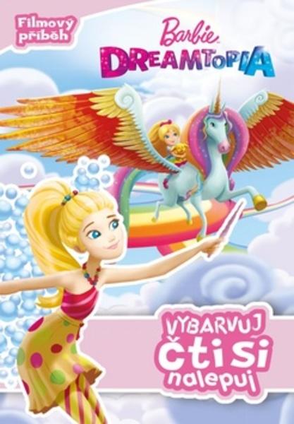 Barbie Dreamtopia Vybarvuj, čti si nalepuj - 978-80-252-3790-8