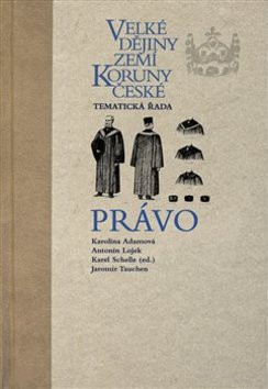 Velké dějiny zemí Koruny české Právo - 978-80-7432-749-0