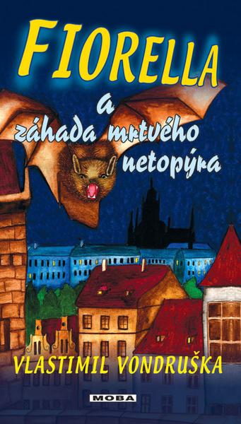 Fiorella a záhada mrtvého netopýra - 978-80-243-7984-5