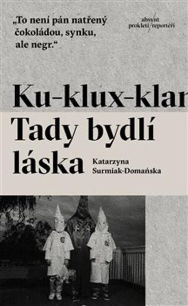 Levně Ku-klux-klan Tady bydlí láska