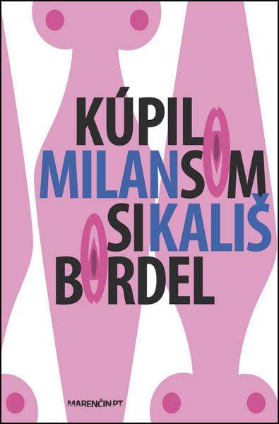 Levně Kúpil som si bordel