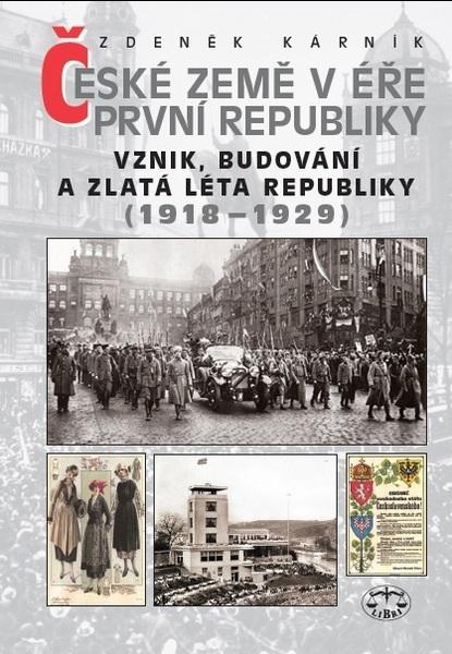 České země v éře První republiky 1918 - 1938 Díl první - 978-80-7277-563-7