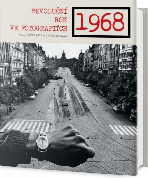 1968 Revoluční rok ve fotografiích - 978-80-7390-754-9