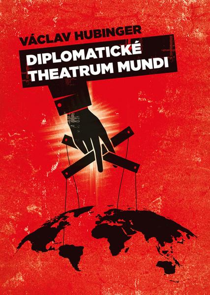 Levně Diplomatické theatrum mundi