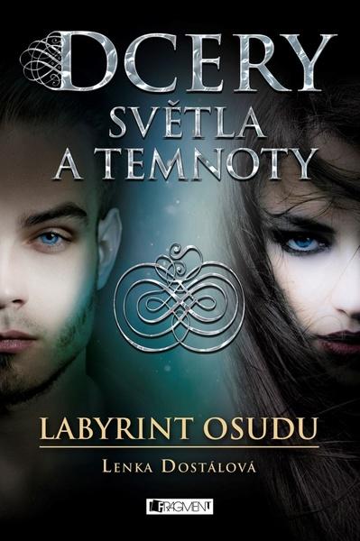 Dcery světla a temnoty Labyrint osudu - 978-80-253-3375-4