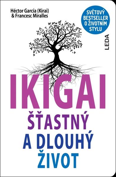 IKIGAI - García Héctor Kirai, Miralles Francesc - 978-80-7335-501-2