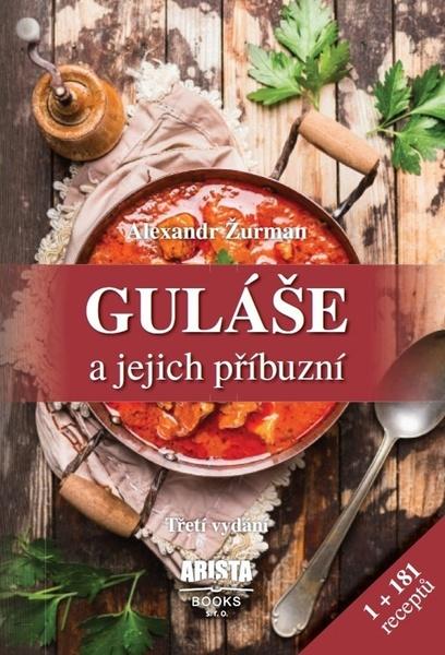 Guláše a jejich příbuzní - 978-80-87867-28-0