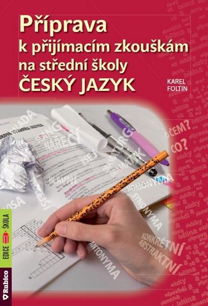 Levně Příprava k přijímacím zkouškám na střední školy Český jazyk