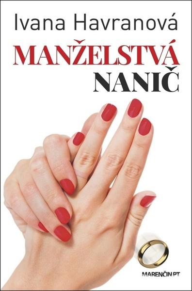Levně Manželstvá nanič