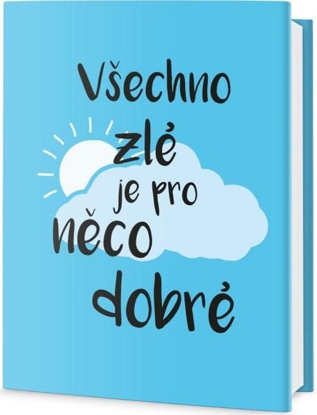 Všechno zlé je pro něco dobré - 978-80-7390-777-8