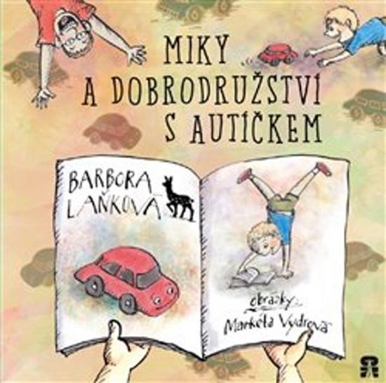 Miky a dobrodružství s autíčkem - 978-80-87973-32-5