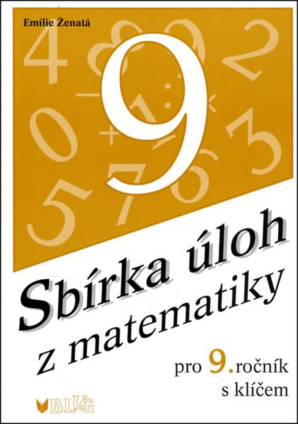 Levně Sbírka úloh z matematiky pro 9. ročník s klíčem