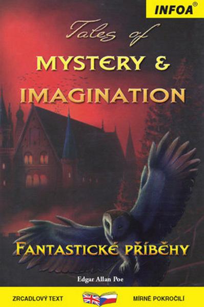 Tales of Mystery & Imagination/Fantastické příběhy - 978-80-7240-593-0