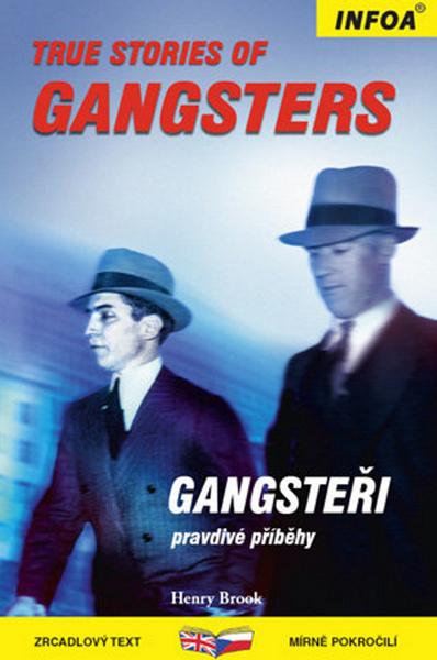 Levně True Stories of Gangsters/ Gangsteři