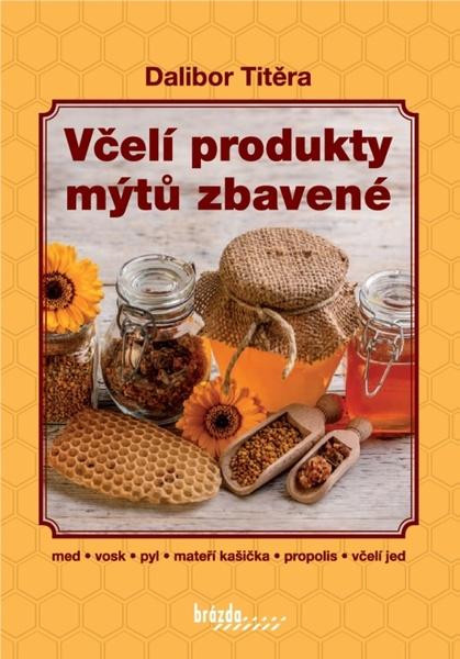 Levně Včelí produkty mýtů zbavené