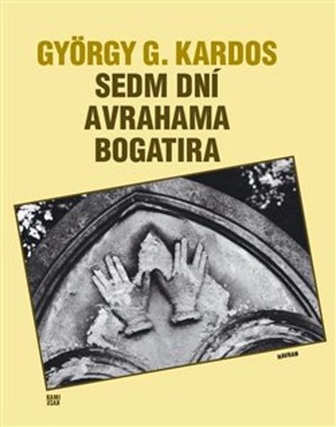 Sedm dní Avrahama Bogatira - 978-80-87341-36-0