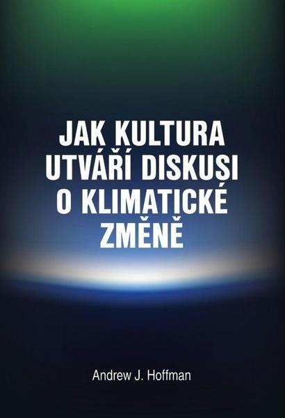Levně Jak kultura utváří diskusi o klimatické změně