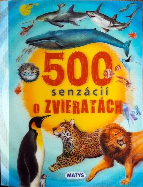 500 senzácií o zvieratách - 978-80-8088-518-2
