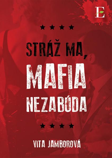 Levně Stráž ma, mafia nezabúda
