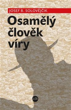 Levně Osamělý člověk víry
