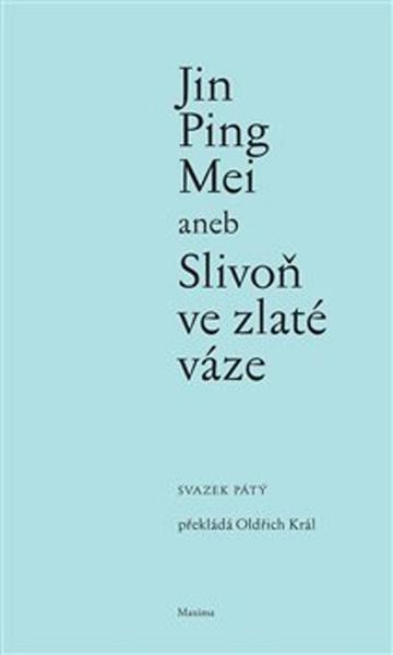 Jin Ping Mei aneb Slivoň ve zlaté váze - 978-80-86921-16-7
