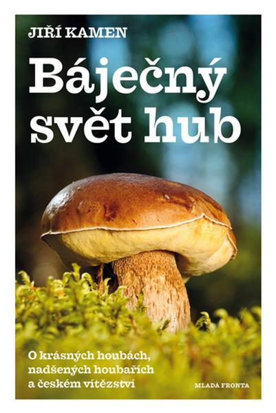 Báječný svět hub - 978-80-204-4708-1
