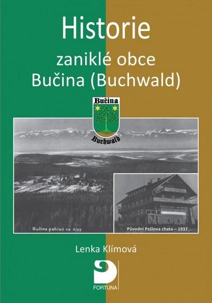 Levně Historie zaniklé obce Bučina (Buchwald)