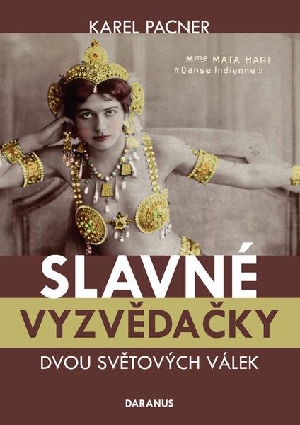Levně Slavné vyzvědačky dvou světových válek
