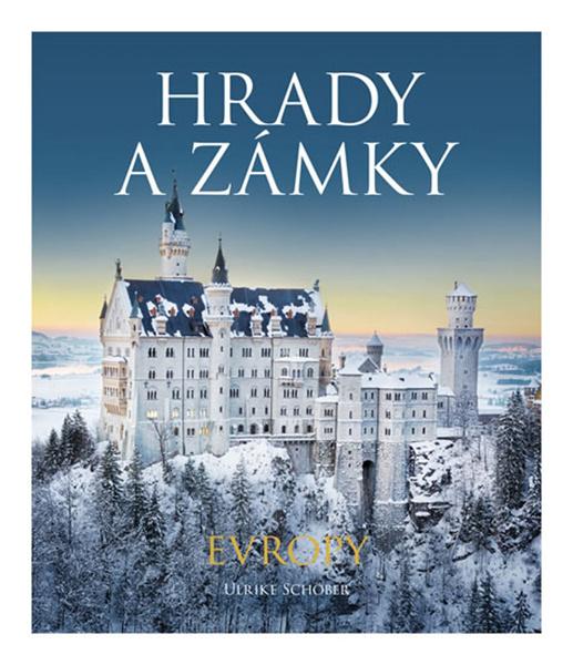 Hrady a zámky Evropy - 978-80-255-1010-0