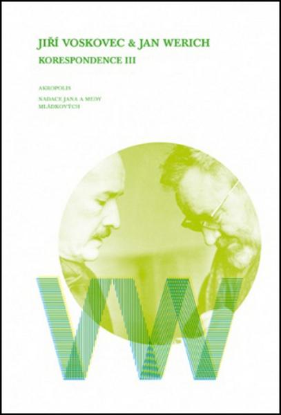 Jiří Voskovec & Jan Werich Korespondence III - 978-80-7304-210-3