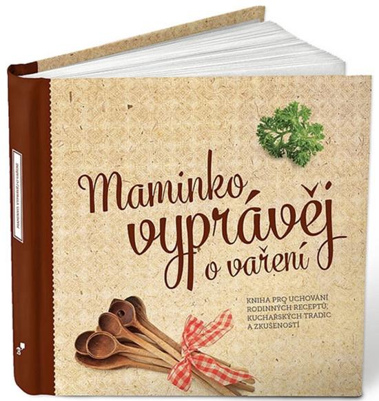 Maminko, vyprávěj o vaření - 978-80-905843-2-7