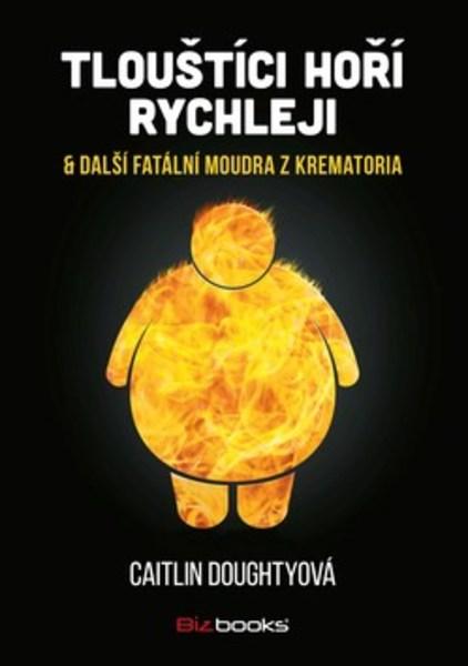 Tlouštíci hoří rychleji - 978-80-265-0675-1