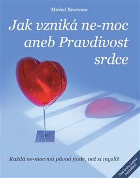 Jak vzniká ne-moc aneb Pravdivost srdce - 978-80-270-2451-3