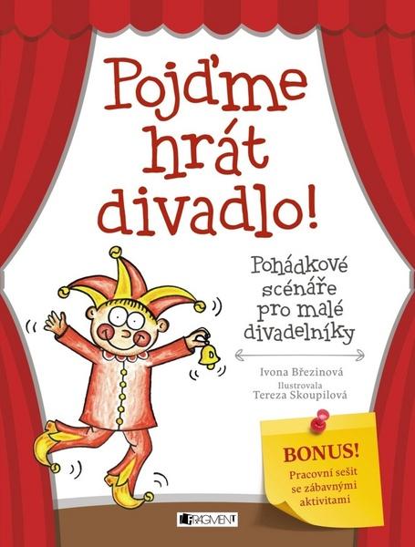 Levně Pojďme hrát divadlo!