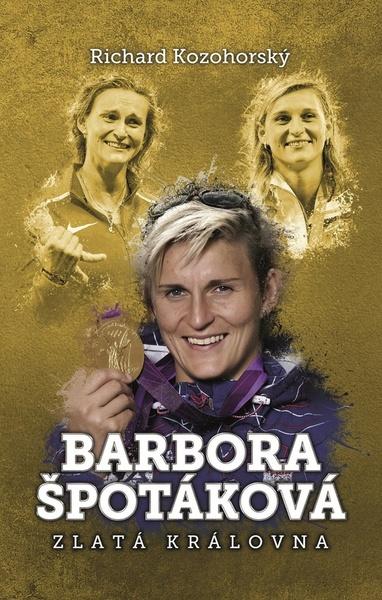 Barbora Špotáková zlatá královna - 978-80-7505-813-3
