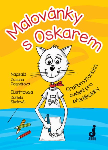 Malovánky s Oskarem - Zuzana Pospíšilová, Daniela Skalová - 978-80-7267-630-9