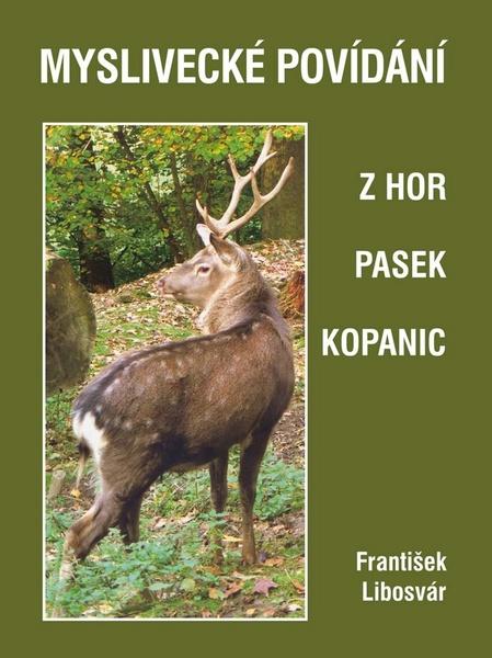 Levně Myslivecké povídání z hor pasek kopanic