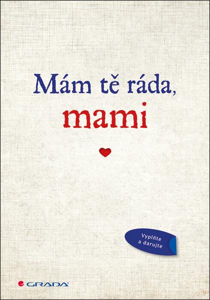 Levně Mám tě ráda, mami