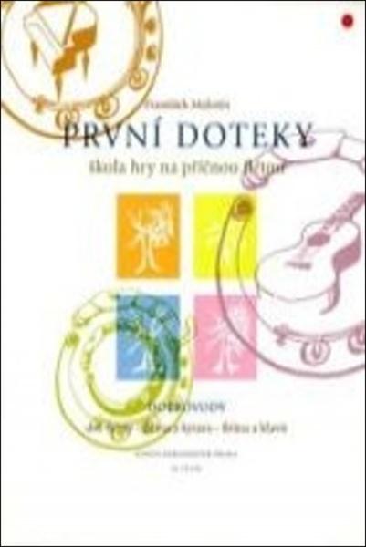 Levně První doteky-škola hry na příčnou flétnu Malotín František