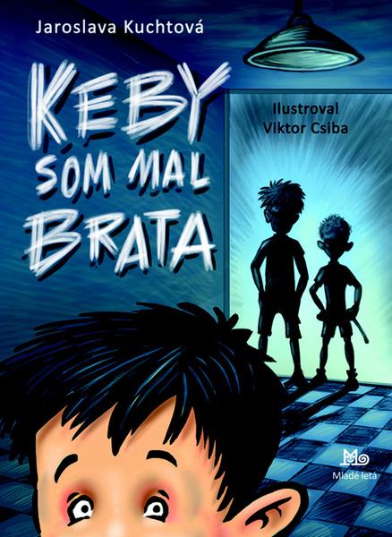 Keby som mal brata - 978-80-10-03102-3