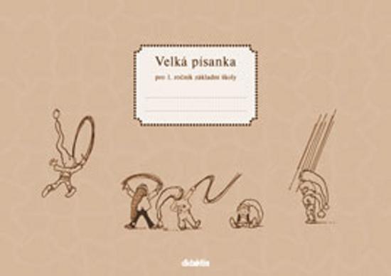 Levně Velká písanka pro 1. ročník základní školy