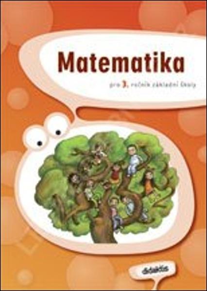 Levně Matematika pro 3. ročník základní školy - učebnice - Blažková J., Chramostová I. a kolektiv
