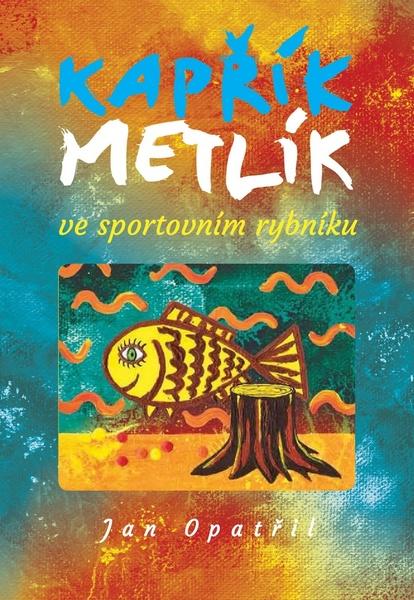 Levně Kapřík Metlík ve sportovním rybníku