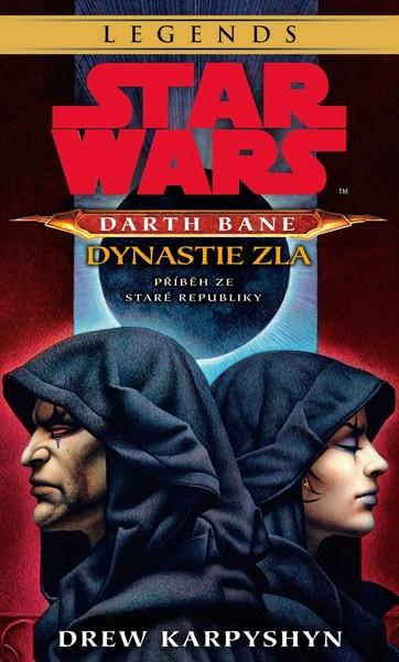 STAR WARS Darth Bane 3. Dynastie zla - 978-80-252-3991-9