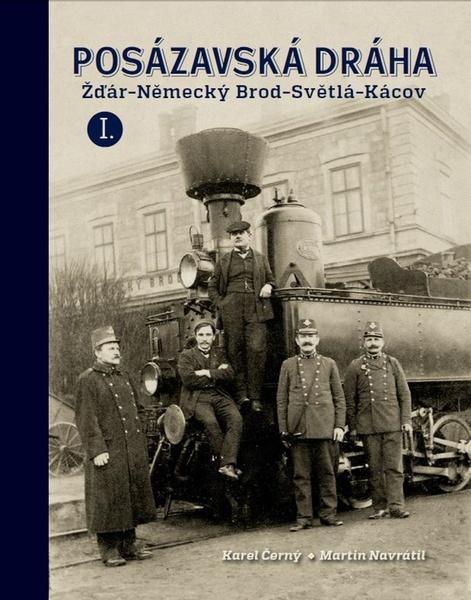 Levně Posázavská dráha Žďár - Německý Brod - Světlá - Kácov