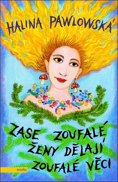 Zase zoufalé ženy dělají zoufalé věci - 978-80-267-1027-1