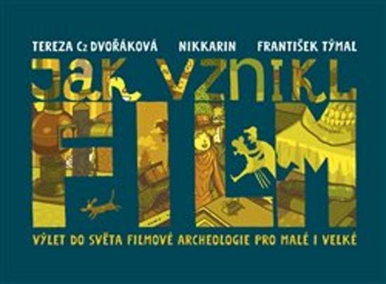 Jak vznikl film - 978-80-257-2281-7