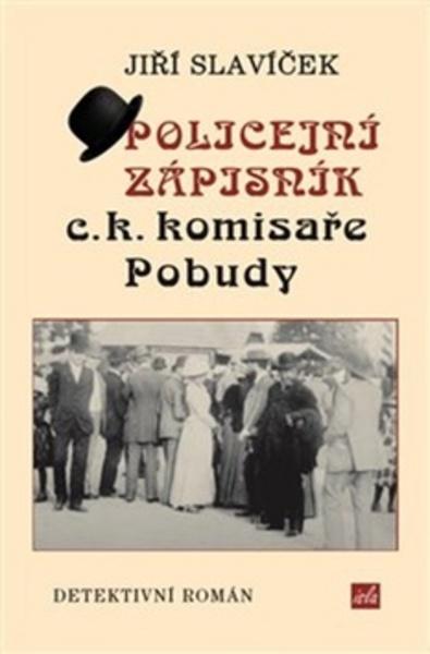 Policejní zápisník c.k. komisaře Pobudy - 978-80-906840-1-0