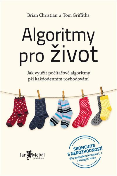 Brian Christian Algoritmy pro život - 978-80-7555-037-8