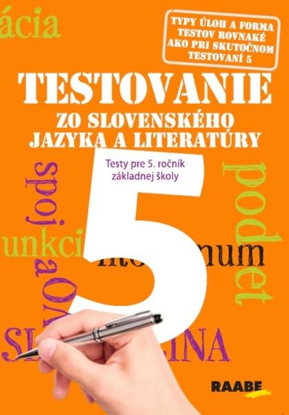 Levně Testovanie zo slovenského jazyka a literatúry 5 Testy pre 5. ročník